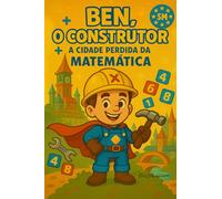 Ben, Construtor - A Cidade Perdida da Matematica