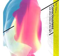 Ben Cox - Consciousness, And Other Tricks Of The Light