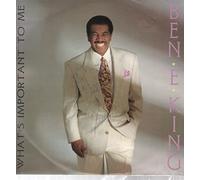 BEN E KING - BEN E KING / WHAT'S IMPORTANT TO ME