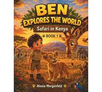 Ben explores the world - Safari in Kenya: Children's book with hidden object puzzles, coloring pages, and craft activities