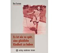 Ben Furman Ritva Es ist nie zu spät, eine glückliche Kindheit zu (Tapa blanda)