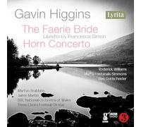 Ben Goldscheider - BBC National Orchestra of Wales - Jaime Martín - The Faerie Bride - Concerto pour cor
