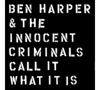 Ben Harper And The Innocent Criminals - Call It What It Is
