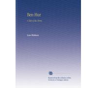 Ben Hur: A Tale of the Christ,