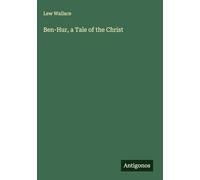 Ben-Hur, a Tale of the Christ
