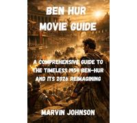 Ben Hur Movie Guide: A Comprehensive Guide to the Timeless 1959 Ben-Hur and Its 2026 Reimagining