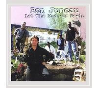 Ben Juneau - Let The Madness Begin