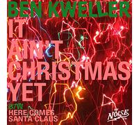 Ben Kweller - It Ain't Christmas / Here Comes Santa Clause [Vinilo]