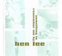 Ben Lee - Something To Remember Me By