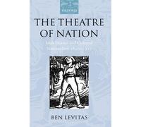 Ben Levitas The Theatre of Nation (Tapa dura) Oxford Historical Monographs
