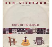 BEN LIEBRAND FT TONY SCOTT - BEN LIEBRAND FT TONY SCOTT / MOVE TO THE BIG BAND
