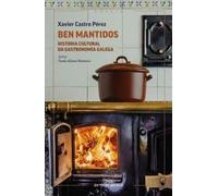 Ben mantidos: Historia cultural da gastronomía galega: 134 (Ensaio)