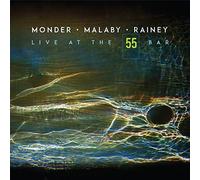 Ben Monder, Tony Malaby, Tom Rainey - Live At The 55 Bar