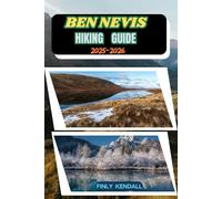 Ben Nevis Hiking Guide 2025-2026: 14 (TrailWise: The 2025 Hiking Series)