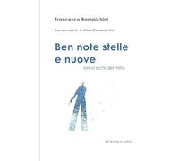 Ben note stelle e nuove: Brevi echi del mito