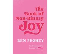 Ben Pechey The Book of Non-Binary Joy (Tapa blanda)