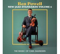 Ben Powell - New Jazz Standards: The Music Of Carl Saunders