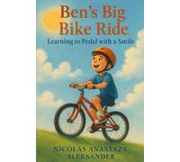 Ben’s Big Bike Ride: Learning to Pedal with a Smile