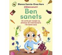 Ben sanets: Un conte per menjar sa, eliminar els mals bacteris i fer bona caca (Lo más viral)