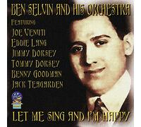 Ben Selvin - Let Me Sing And I'm Happy 1919-1932