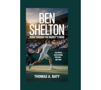 Ben Shelton: Born Through the Racket’s Roar: The Untold Beats Behind Power, Pressure, and Poise