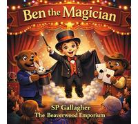 Ben the Magician: Ben the Magician visits a place of true magic called The Beaverwood Emporium