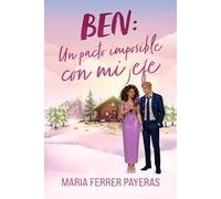 Ben. Un pacto imposible con mi jefe: Una comedia romántica contemporánea enemies to lovers (Salt Mountains)