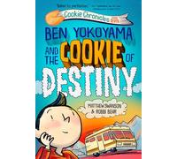 Ben Yokoyama and the Cookie of Destiny (Cookie Chronicles, 7)