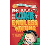 Ben Yokoyama and the Cookie of Endless Waiting: 2 (Cookie Chronicles)