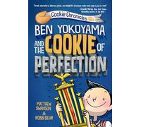 Ben Yokoyama and the Cookie of Perfection: 3 (Cookie Chronicles)