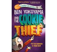 Ben Yokoyama and the Cookie Thief: 4 (Cookie Chronicles)