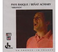 benat achiary - Pays Basque.Benat Achiary: Arranoa