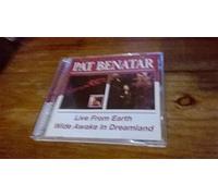 Benatar, Pat - Live From Earth / Wide Awake In Dreamland