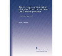 Bench-scale carbonization of lignite from the northern Great Plains province: a statistical approach