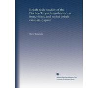 Bench-scale studies of the Fischer-Tropsch synthesis over iron, nickel, and nickel cobalt catalysts (Japan)