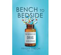 Bench to Bedside: The Business of Drug Development