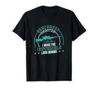 Benchrest Shooter: Hago que lo imposible parezca aburrido y divertido Camiseta