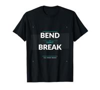 Bend Dont Break - Regalo de Resistencia de Fuerza de Yoga Camiseta