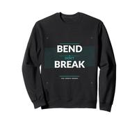 Bend Dont Break - Regalo de Resistencia de Fuerza de Yoga Sudadera