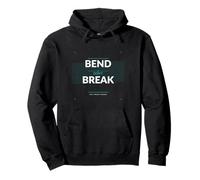 Bend Dont Break - Regalo de Resistencia de Fuerza de Yoga Sudadera con Capucha