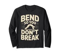 Bend So You Don't Break Yoga Pose - Camiseta de motivación Manga Larga