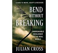 Bend Without Breaking: 4 (Unbreakable)