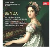 Benda : Sonates, sonatines et mélodies. Keglerova, Bilej-Broukova, Zemanova.