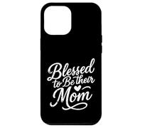 Bendecida de ser su madre Carcasa para iPhone 12 Pro Max