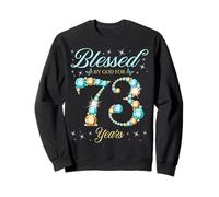 Bendecido por Dios para Personas de 73 años, Fiesta de cumpleaños número 73 Sudadera