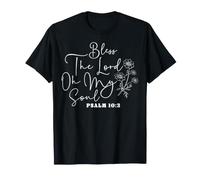 Bendice al Señor Oh Mi Alma Salmo 10:3 Diseño Inspirador Camiseta