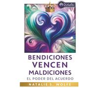 Bendiciones Vencen Maldiciones: El Poder del Acuerdo