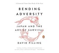 Bending Adversity: Japan and the Art of Survival