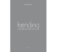 Bending. Il disegno della sedia a tubolare metallico. Ediz. illustrata (Mosaico)