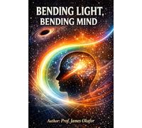 Bending Light, Bending Minds: Gravitational Lensing and What Curved Space Tells Us About the Universe